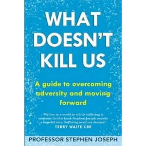 What Doesn't Kill Us | Stephen Joseph (2013)