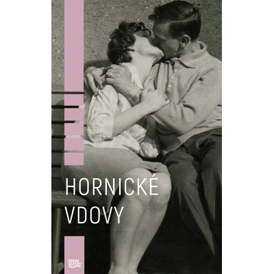 Hornické vdovy - Kamila Hladká