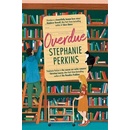 Overdue - Stephanie Perkins