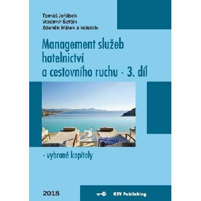 Management služeb hotelnictví a cestovního ruchu III - vybrané kapitoly - Tomáš Jeřábek