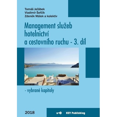 Management služeb hotelnictví a cestovního ruchu III - vybrané kapitoly - Tomáš Jeřábek