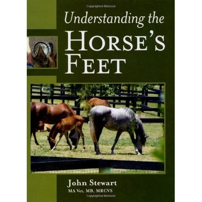Understanding the Horse's Feet - J. Stewart