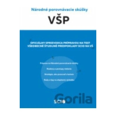 Cvičebnica VŠP - Oficiálny sprievodca prípravou na test Všeobecné študijné predpoklady Scio na VŠ. - kolektív autorov