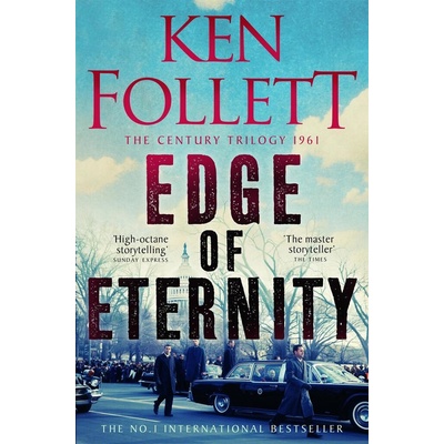 Edge of Eternity - Ken Follett