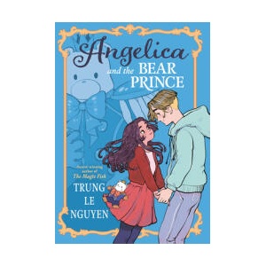 Angelica and the Bear Prince | Nguyen, Trung Le (ISBN: 9780593125472)