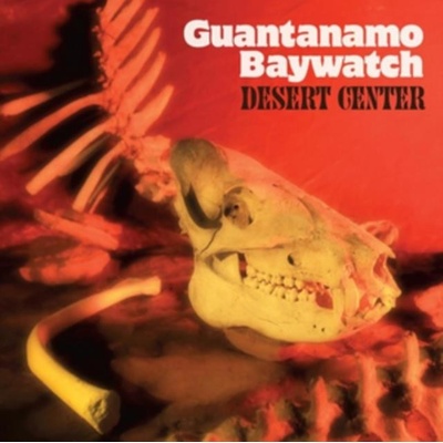 Guantanamo Baywatch - Desert Center LP