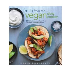 Fresh from the Vegan Slow Cooker | Robin Robertson (ISBN: 9781558327900)