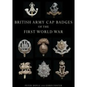 British Army Cap Badges of the First World War | Peter Doyle (2010)
