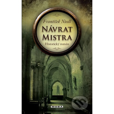 Návrat mistra. Historický román - František Niedl