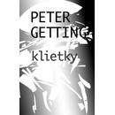 Klietky - Peter Getting