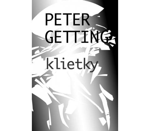 Klietky - Peter Getting