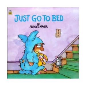 Just Go to Bed (Little Critter) | Mercer Mayer (ISBN: 9780307119407)