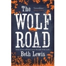 The Wolf Road - Beth Lewis