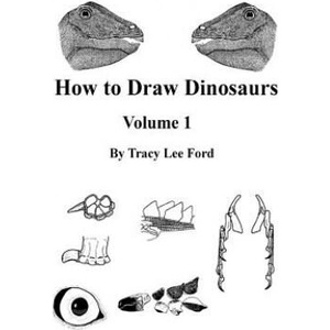How to Draw Dinosaurs volume 1: This book is unlike other how to draw books. It is not about circles and lines, it is about their anatomy and the scie | Tracy Lee Ford (ISBN: 9781511934824)
