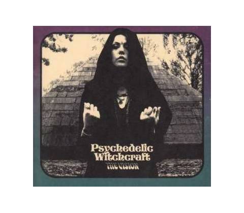 Psychedelic Witchcraft - Vision CD