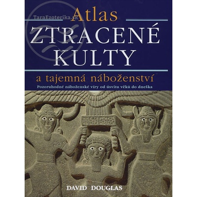 Ztracené kulty a tajemná náboženství - David Douglas