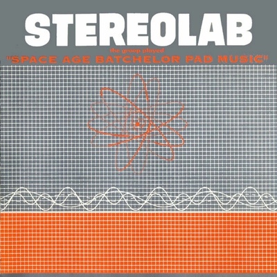 STEREOLAB - The Groop Played Space Age Bachelor Pad Music LP