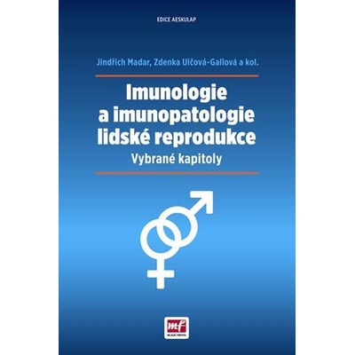 Imunologie a imunopatologie lidské reprodukce - Vybrané kapitoly