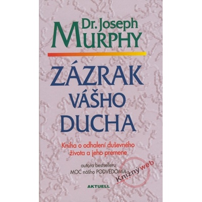 Zázrak vášho ducha - Joseph Murphy