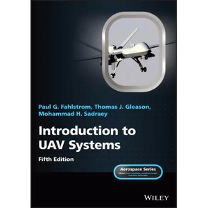 Introduction to UAV Systems, Fifth Edition | Paul Gerin Fahlstrom, Thomas James Gleason, Mohammad H. Sadraey (ISBN: 9781119802617)