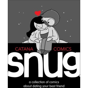 Snug: A Collection of Comics about Dating Your Best Friend