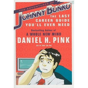 The Adventures of Johnny Bunko. Die Abenteuer von Johnny Bunko, englische Ausgabe | Daniel H. Pink (ISBN: 9781594482915)