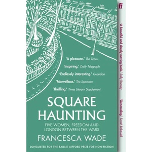 Square Haunting | Francesca Wade (ISBN: 9780571330669)