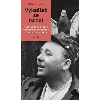 Vykašlat se na to! - Jan Lukeš