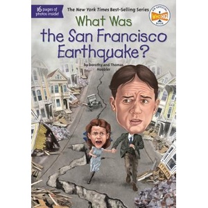 What Was the San Francisco Earthquake? | Dorothy Hoobler, Thomas Hoobler, Ted Hammond (ISBN: 9780399541599)