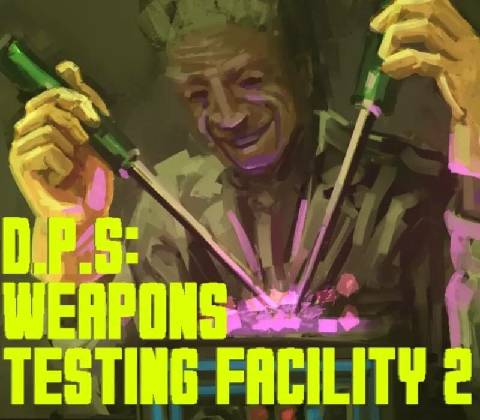 D.P.S: Weapons Testing Facility 2