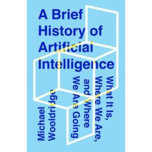 Brief History of Artificial Intelligence | Michael Wooldridge (ISBN: 9781250770745)