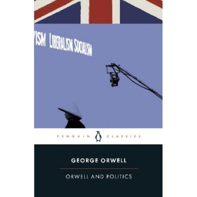 Orwell and Politics | George Orwell