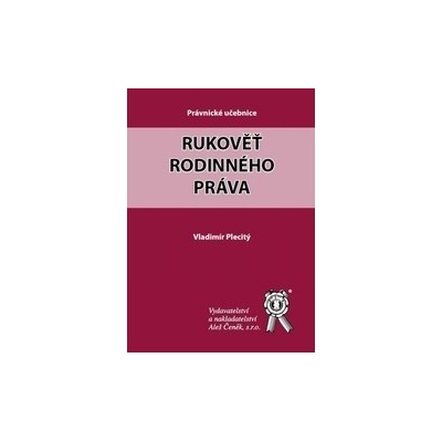 Rukověť rodinného práva - Aleš Čeněk