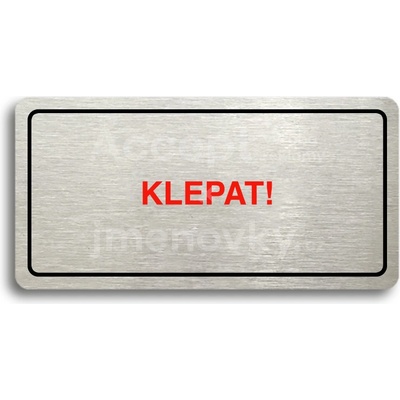 ACCEPT Piktogram KLEPAT! - stříbrná tabulka - barevný tisk