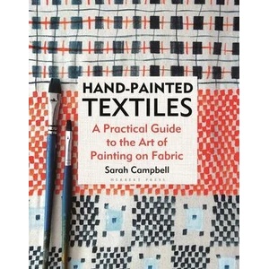 Hand-painted Textiles | Campbell, Sarah (ISBN: 9781789940640)