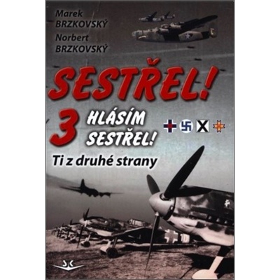 Sestřel! 3 Hlásím sestřel!