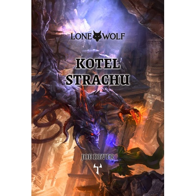 Lone Wolf: Kotel strachu vázaná - Joe Dever