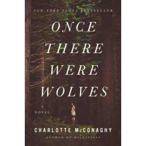 Once There Were Wolves | MCCONAGHY CHARLOTTE (ISBN: 9781250244154)