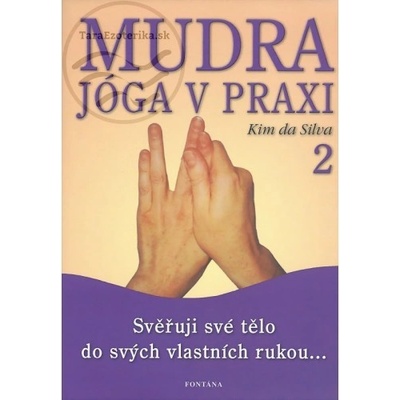 Mudra Jóga v praxi 2 - Kim da SILVA