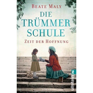 Die Trümmerschule - Zeit der Hoffnung | Beate Maly (ISBN: 9783548069012)