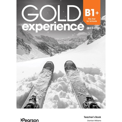 Gold Experience 3rd Edition, B1+ Pre-First for Schools, Teacher´s Book