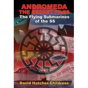 Andromeda - the Secret Files | David Hatcher Childress (ISBN: 9781948803410)
