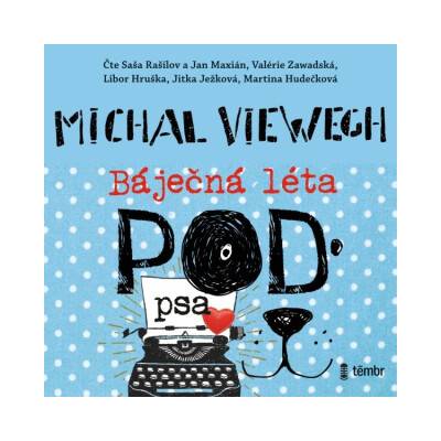 Báječná léta pod psa - Michal Viewegh - mp3 - čte Martina Hudečková,Jitka Ježková,Libor Hruška,Valerie Zawadská,Jan Maxián,Alexandr Rašilov