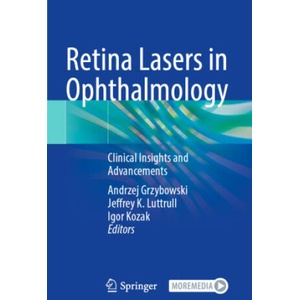 Retina Lasers in Ophthalmology | Andrzej Grzybowski, Jeffrey K. Luttrull, Igor Kozak (ISBN: 9783031257810)