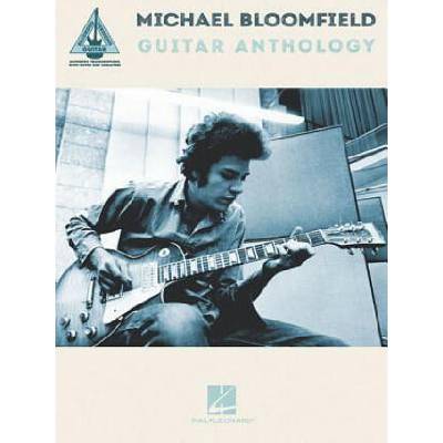 Michael Bloomfield Guitar Anthology | Michael Bloomfield