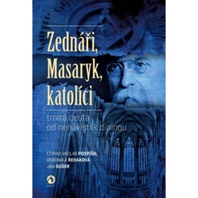 Zednáři, Masaryk, katolíci - Ctirad Václav Pospíšil