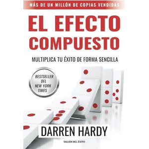 El efecto compuesto | Darren Hardy (ISBN: 9781607387756)