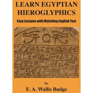 Learn Egyptian Hieroglyphics (ISBN: 9781585094585)
