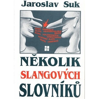 Několik slangových slovníků - Suk Jaroslav