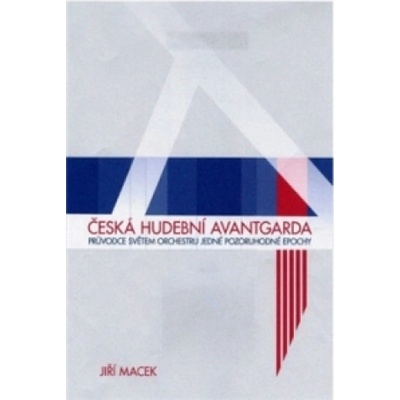 Česká hudební avantgarda - Jiří Macek
